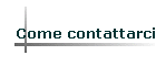 Come contattarci
